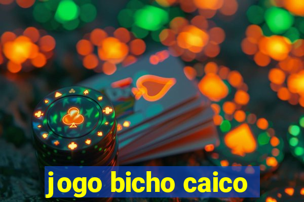 jogo bicho caico